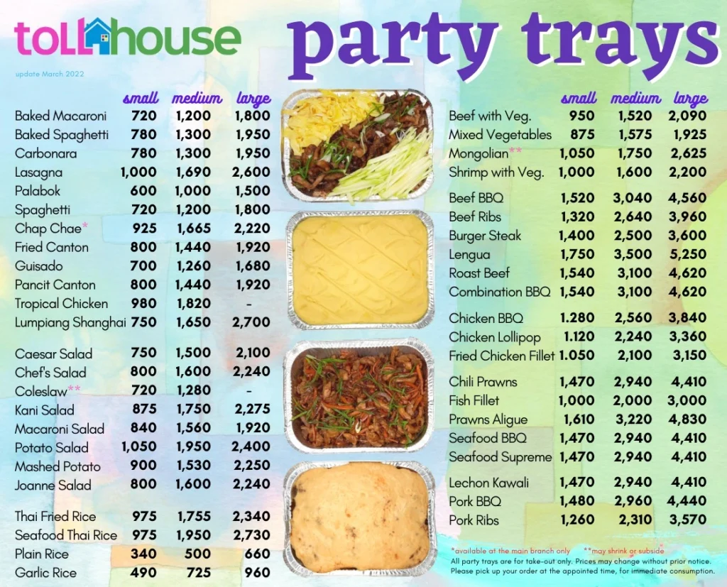 Party trays along with all sizes, a menu of toll house Philippines resturant.