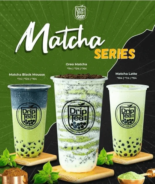 Matcha black mousse, oreo matcha and matcha latte, a menu of Drip Tea Philippines resturant.