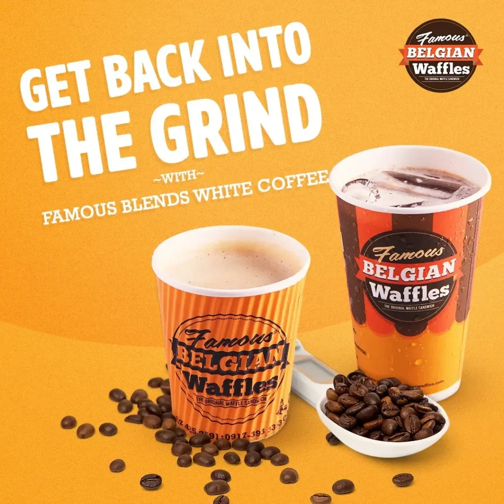 Famous blends grind coffee,  a menu of famous belgians waffle philippines.